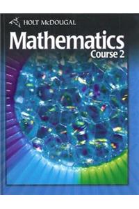 Holt McDougal Mathematics: Student Edition Course 2 2010