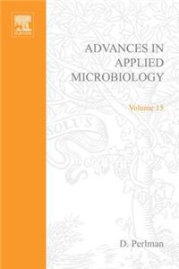 Advances in Applied Microbiology Vol 15