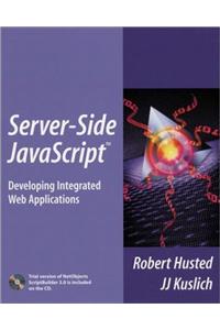 Server-Side JavaScript(TM): Developing Integrated Web Applications