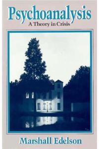 Psychoanalysis--A Theory in Crisis