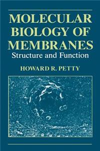 Molecular Biology of Membranes