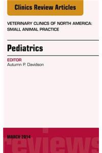 Pediatrics, an Issue of Veterinary Clinics of North America: Small Animal Practice, E-Book