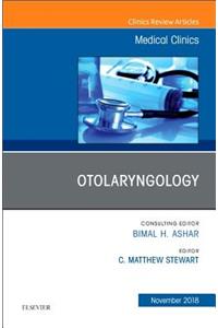 Otolaryngology, an Issue of Medical Clinics of North America