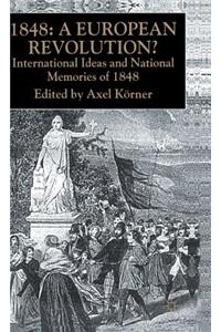 1848 -- A European Revolution?