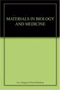 Materials In Biology And Medicine