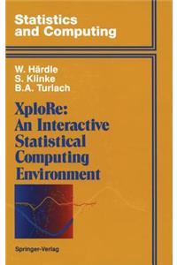 Xplore: An Interactive Statistical Computing Environment