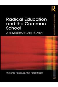 Radical Education and the Common School
