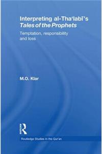 Interpreting al-Tha'labi's Tales of the Prophets
