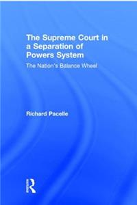Supreme Court in a Separation of Powers System