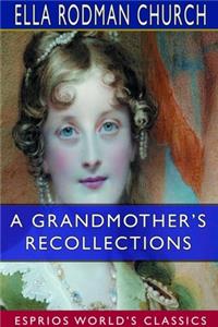 Grandmother's Recollections (Esprios Classics)