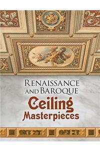 Renaissance and Baroque Ceiling Masterpieces