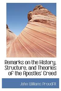 Remarks on the History, Structure, and Theories of the Apostles' Creed