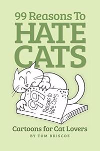 99 Reasons to Hate Cats