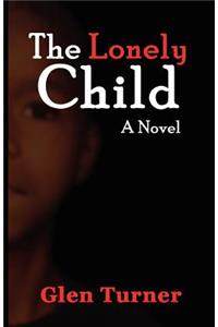 Lonely Child a Novel