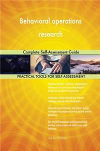 Behavioral operations research Complete Self-Assessment Guide