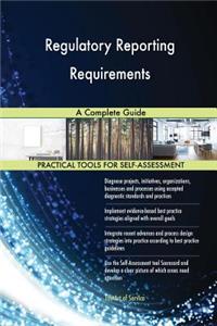 Regulatory Reporting Requirements A Complete Guide