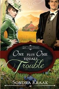 One Plus One Equals Trouble