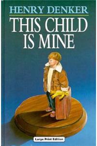 This Child is Mine