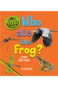 Who Ate the Frog? a Pond Food Chain