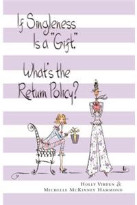 If Singleness Is a Gift, What's the Return Policy?