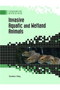 Invasive Aquatic and Wetland Animals