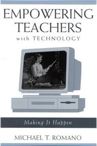 Empowering Teachers with Technology