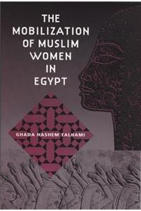 The Mobilization of Muslim Women in Egypt