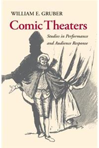 Comic Theaters: Studies in Performance and Audience Response