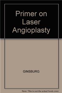 Primer On Laser Angioplasty