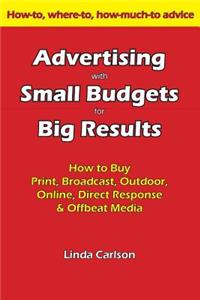 Advertising with Small Budgets for Big Results