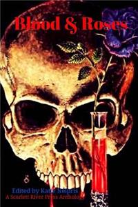Blood & Roses