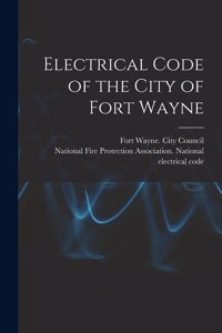 Electrical Code of the City of Fort Wayne