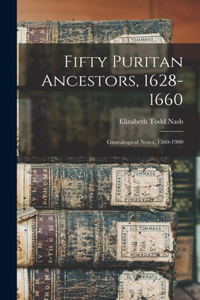 Fifty Puritan Ancestors, 1628-1660