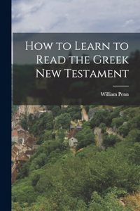 How to Learn to Read the Greek New Testament