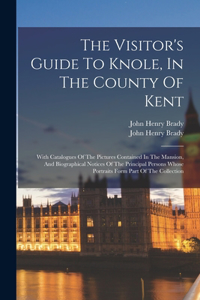 Visitor's Guide To Knole, In The County Of Kent