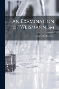 Examination of Weismannism
