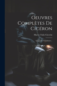 Oeuvres Complètes De Cicéron