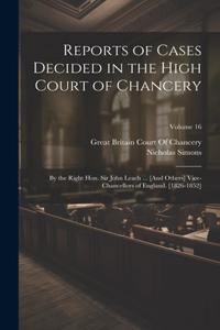 Reports of Cases Decided in the High Court of Chancery