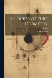 Course of Pure Geometry