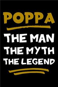 Poppa The Man The Myth The Legend