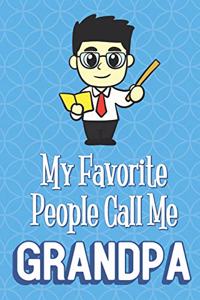 My Favorite People Call Me Grandpa