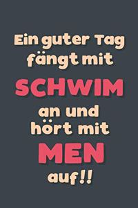 Ein guter Tag fängt mit Schwimmen an