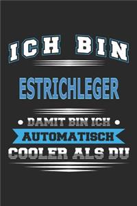 Ich bin Estrichleger Damit bin ich automatisch cooler als du