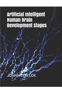 Artificial Intelligent Human Brain Development Stages