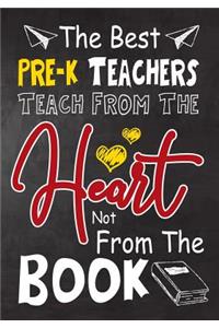 The Best Pre-K Teachers teach from the heart not from the book