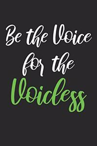 Be The Voice For The Voiceless