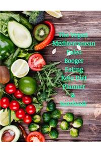 The Vegan Mediterranean Paleo Booger Eating Keto Diet Planner & Notebook