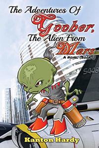 The Adventures of Goober, the Alien from Mars