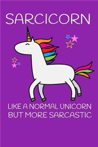 Sarcicorn Like A Normal Unicorn But More Sarcastic