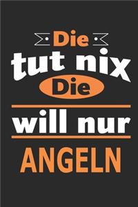 Die tut nix Die will nur angeln